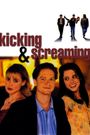 Kicking and Screaming