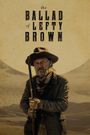 The Ballad of Lefty Brown