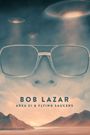 Bob Lazar: Area 51 & Flying Saucers