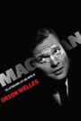 Magician: The Astonishing Life and Work of Orson Welles