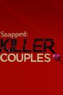 Snapped: Killer Couples