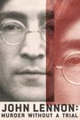 John Lennon: Murder Without a Trial