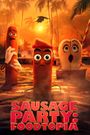 Sausage Party: Foodtopia