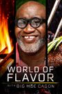 World of Flavor with Big Moe Cason