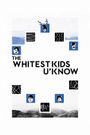 The Whitest Kids U'Know