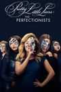 Pretty Little Liars: The Perfectionists