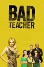 Bad Teacher