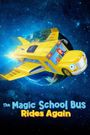 The Magic School Bus Rides Again