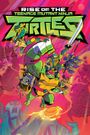 Rise of the Teenage Mutant Ninja Turtles