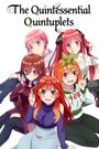 The Quintessential Quintuplets