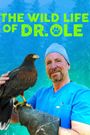 The Wild Life of Dr. Ole