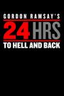 Gordon Ramsay's 24 Hours to Hell and Back