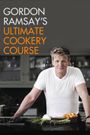 Gordon Ramsay's Ultimate Cookery Course