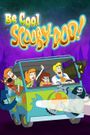 Be Cool, Scooby-Doo!