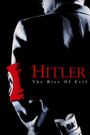 Hitler: The Rise of Evil