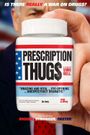 Prescription Thugs