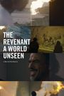 A World Unseen: The Revenant