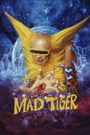 Mad Tiger