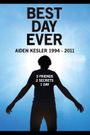 Best Day Ever: Aiden Kesler 1994-2011