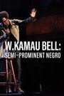 W. Kamau Bell: Semi-Promenint Negro