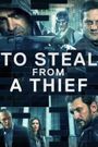 To Steal from a Thief