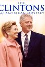 The Clintons: An American Odyssey