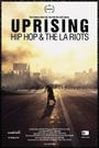 Uprising: Hip Hop and the LA Riots