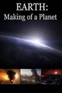 Earth: Making of a Planet