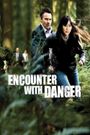 Encounter with Danger