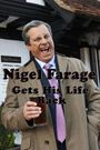 Nigel Farage Gets His Life Back