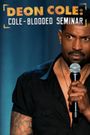 Deon Cole: Cole Blooded Seminar