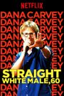 Dana Carvey: Straight White Male, 60