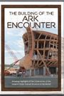 The Building of the Ark Encounter