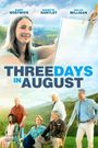 Three Days in August