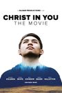 Christ in You: The Movie