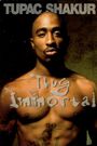 Tupac Shakur: Thug Immortal