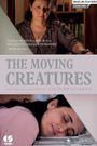 The Moving Creatures