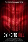 Dying to Kill