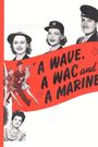 A Wave, a WAC and a Marine