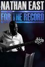 Nathan East: For the Record