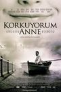 Korkuyorum Anne