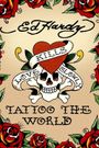 Ed Hardy: Tattoo the World