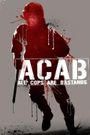 A.C.A.B. - All Cops Are Bastards