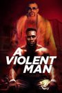 A Violent Man