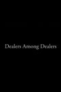 Dealers Among Dealers