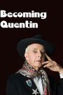 Becoming Quentin