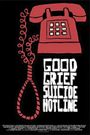 Good Grief Suicide Hotline