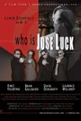 Who Is Jose Luck?