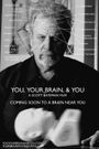 You, Your Brain, & You