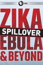 Spillover: Zika, Ebola and Beyond